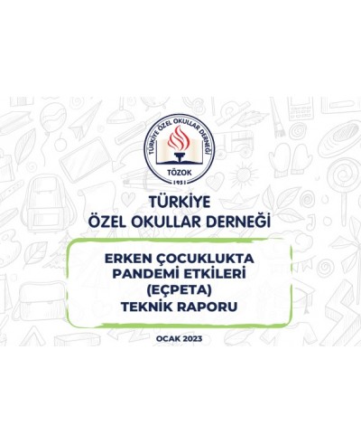 ERKEN ÇOCUKLUKTA PANDEMİ ETKİLERİ (EÇPETA) TEKNİK RAPORU