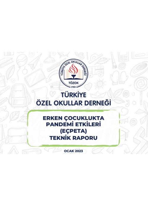 ERKEN ÇOCUKLUKTA PANDEMİ ETKİLERİ (EÇPETA) TEKNİK RAPORU