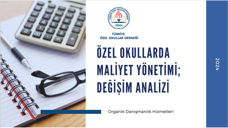 Özel Okullarda Maliyet Yönetimi : Değişim Analizi
