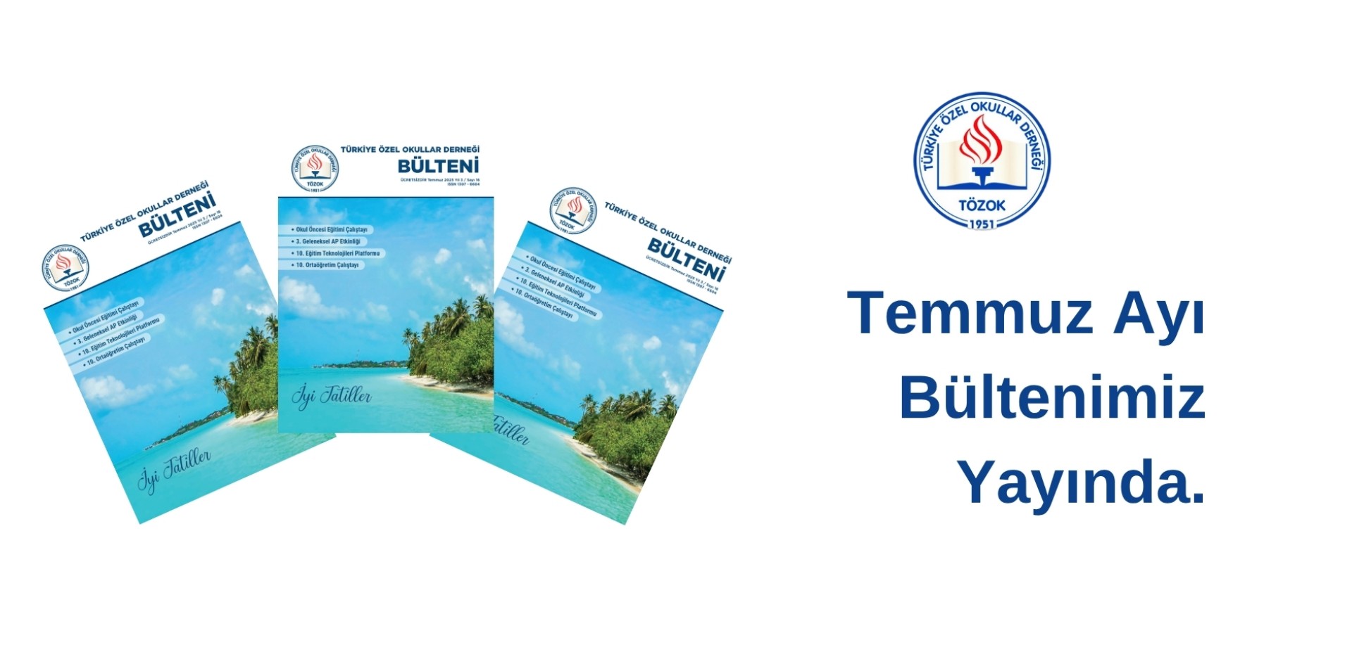 Temmuz Ayı Bültenimiz